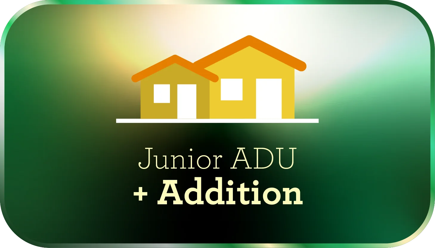 Junior ADU + addition (550-1200 ft²)